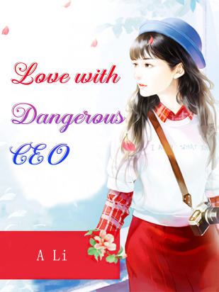 Love with Dangerous CEO